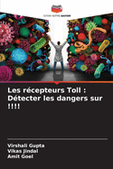 Les r?cepteurs Toll: D?tecter les dangers sur !!!!