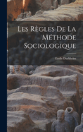 Les Regles de La Methode Sociologique