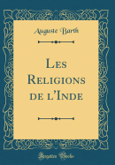 Les Religions de L'Inde (Classic Reprint)