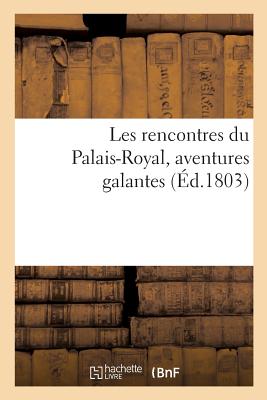 Les Rencontres Du Palais-Royal, Aventures Galantes - Tiger