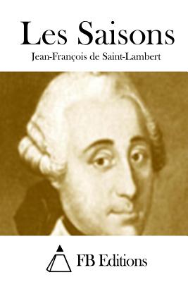 Les Saisons - Fb Editions (Editor), and de Saint-Lambert, Jean-Francois