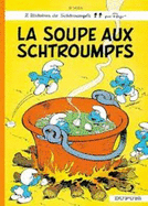 Les Schtroumpfs: La soupe aux Schtroumpfs