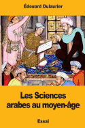 Les Sciences arabes au moyen-ge