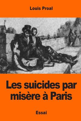 Les suicides par misre  Paris - Proal, Louis