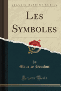 Les Symboles (Classic Reprint)