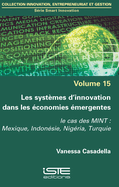 Les syst?mes d'innovation dans les ?conomies ?mergentes: Le cas des MINT: Mexique, Indon?sie, Nig?ria, Turquie