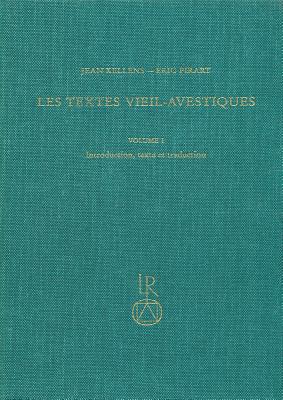 Les Textes Vieil-Avestiques, Volume 1: Introduction, Texte Et Traduction - Kellens, Jean, and Pirart, Eric