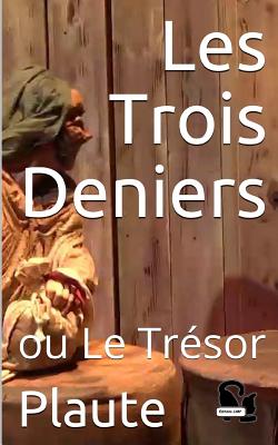 Les Trois Deniers: Ou Le Tr?sor - Sommer, Edouard (Translated by), and Cdbf, Editions (Editor), and Plaute