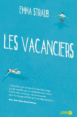Les Vacanciers - Straub, Emma, and Buhl, Virginie (Translated by)
