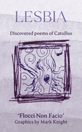 Lesbia: Discovered Poems of Catullus