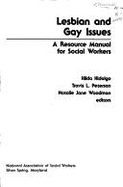 Lesbian and Gay Issues: A Resource Manual for Social Workers