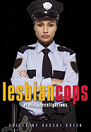 Lesbian Cops: Erotic Investigations