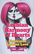 Lesbian Harmony of Hearts: Illustrated Lesbian Love