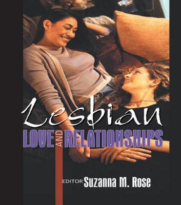 Lesbian Love and Relationships - Rose, Suzanna