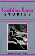 Lesbian Love Stories - Zahava, Irene (Editor)