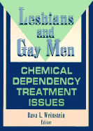 Lesbians and Gay Men: Chemical Dependency Treatment Issues