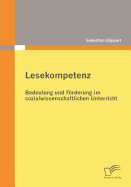 Lesekompetenz: Bedeutung Und Forderung Im Sozialwissenschaftlichen Unterricht