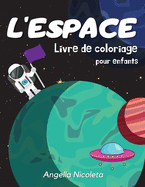 L'espace Livre de coloriage pour enfants: 4-8 ans - Livre de coloriage avec plantes, astronautes, vaisseaux spatiaux et fuses