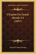 L'Espion Du Grand Monde V4 (1851)