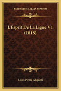 L'Esprit De La Ligue V1 (1818)