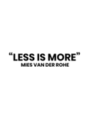 "Less is more" Mies van der Rohe: Notebook
