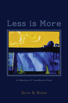 Less is More - Rosen, David H (Editor)