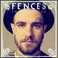 Lesser Oceans [LP] - Fences