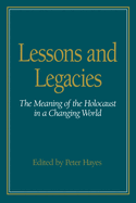 Lessons and Legacies I: The Meaning of the Holocaust in a Changing World