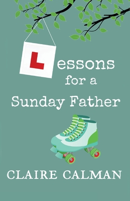 Lessons For A Sunday Father - Claire Calman