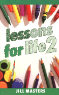 Lessons for Life 2