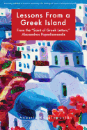 Lessons from a Greek Island: From the "saint of Greek Letters," Alexandros Papadiamandis