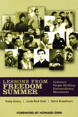 Lessons from Freedom Summer: Ordinary People Building Extraordinary Movements - Emery, Kathy, and Gold, Linda Reid, and Braselmann, Sylvia