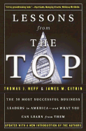Lessons from the Top: The 50 Most Successful Business Leaders in America--And What You Can Learn from Them - Neff, Thomas J, and Citrin, James M, and Neff, Tom