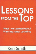 Lessons from the Top: What I've Learned about Winning and Leading