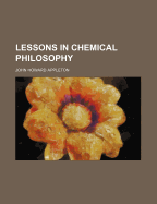 Lessons in Chemical Philosophy