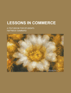 Lessons in Commerce; A Text-Book for Students