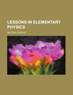 Lessons in Elementary Physics