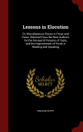 Lessons in Elocution: Or, Miscellaneous Pieces in Prose and Verse, Selected from the Best Authors, for the Perusal of Persons of Taste, and the Improvement of Youth in Reading and Speaking