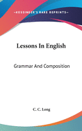 Lessons In English: Grammar And Composition
