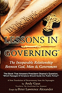 Lessons In Governing: The Inseparable Relationship Between God, Man and Government