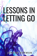 Lessons In Letting Go