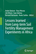 Lessons Learned from Long-Term Soil Fertility Management Experiments in Africa