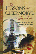 Lessons of Chernobyl: 25 Years Later