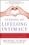 Lessons of Lifelong Intimacy: Building a Stronger Marriage Without Losing Yourself--The 9 Principles of a Balanced and Happy Relationship