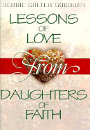 Lessons of Love from Daughters of Faith