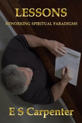 Lessons: Reworking Spiritual Paradigms - Carpenter, E S