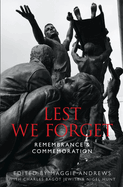 Lest We Forget: Remembrance & Commemoration