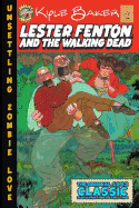 Lester Fenton and the Walking Dead: Unsettling Zombie Love