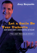 Let a Smile Be Your Umbrella: But Don't Get a Mouthfull of Rain