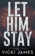 Let Him Stay: A Natexus Novella